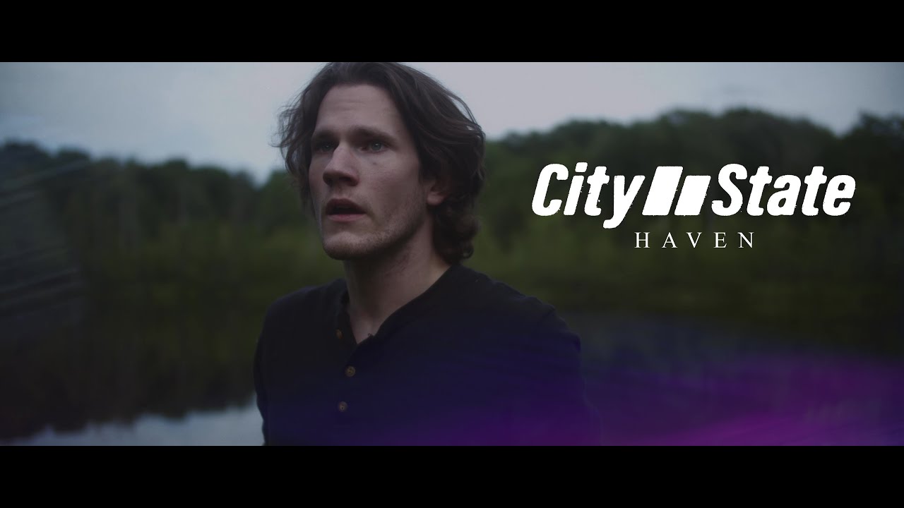 City State - Haven (OFFICIAL MUSIC VIDEO)