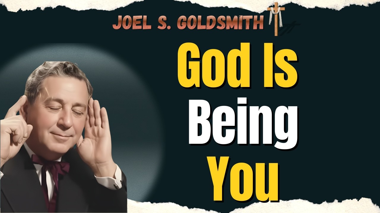 JOEL S. GOLDSMITH — GOD IS BEING YOU | The ONENESS Truth That Changes Everything