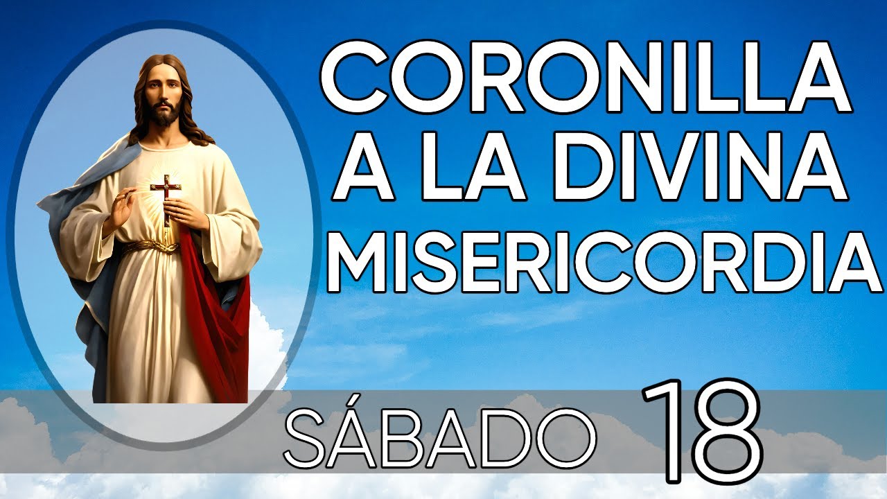 CORONILLA a la DIVINA MISERICORDIA de HOY SÁBADO 18 de OCTUBRE @OradorCristiano