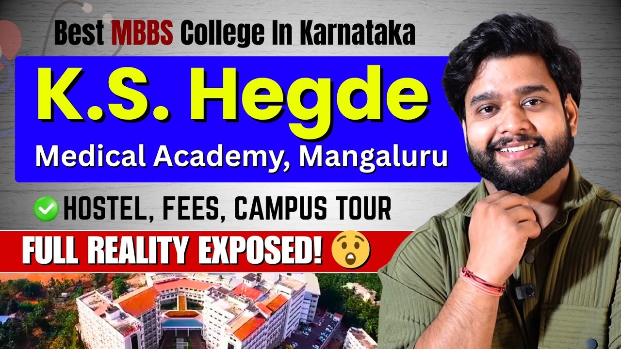 MBBS in K.S. Hegde Medical College Mangalore – Real Fees, Hostel, Campus Life & NEET Cutoff 2025 🔥