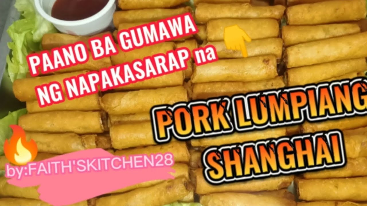PORK LUMPIANG SHANGHAI recipe/by:Faith'sKitchen28 #HowtomakePorkLumpiangShanghaiRecipe #PinoyRecipe
