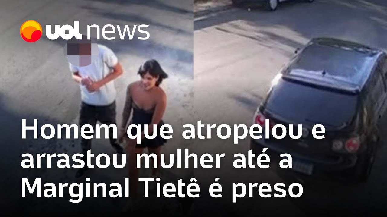 Homem que atropelou e arrastou mulher com o carro até a Marginal Tietê é preso em São Paulo