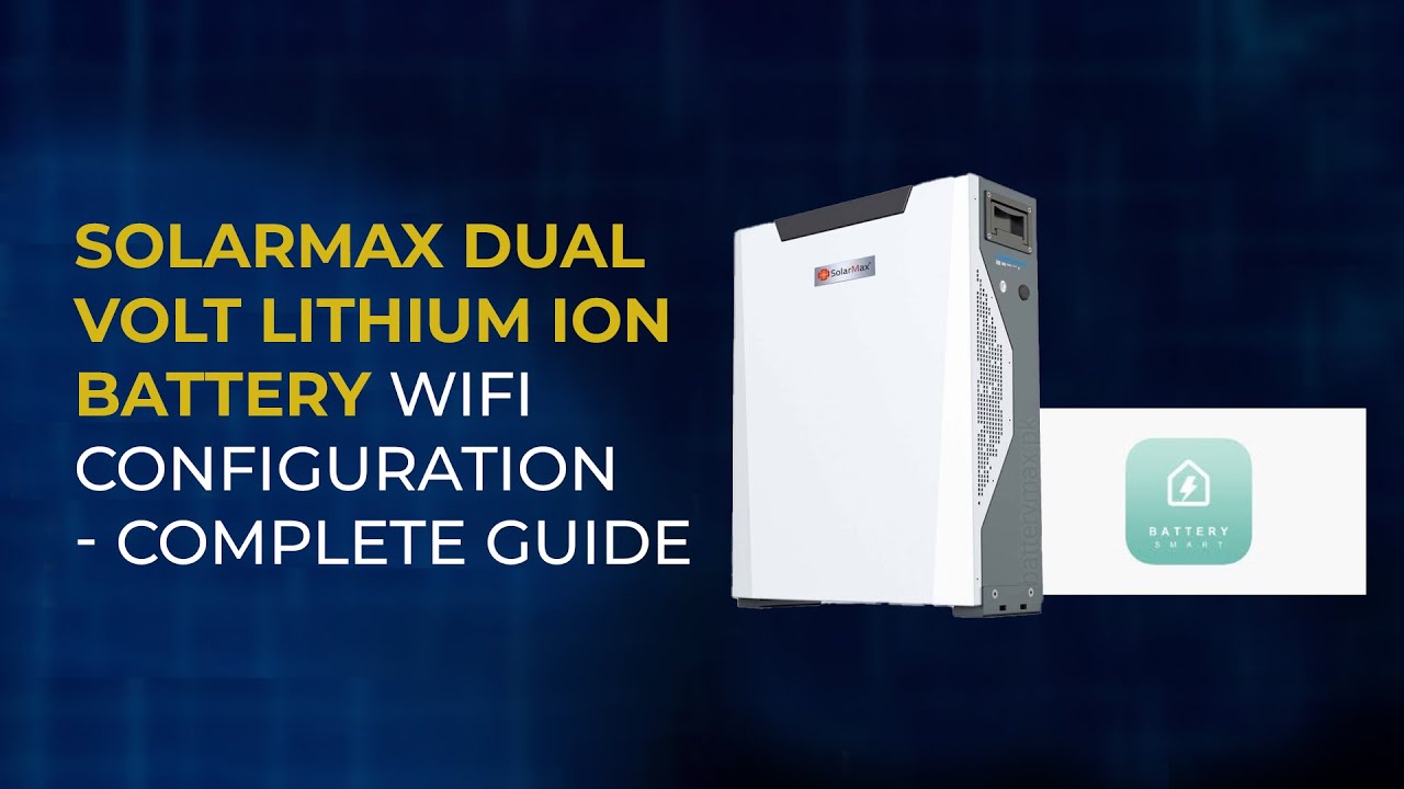 SolarMax Dual Volt Lithium Ion Battery Wifi Configuration - Complete Guide #wificonfiguration #solar