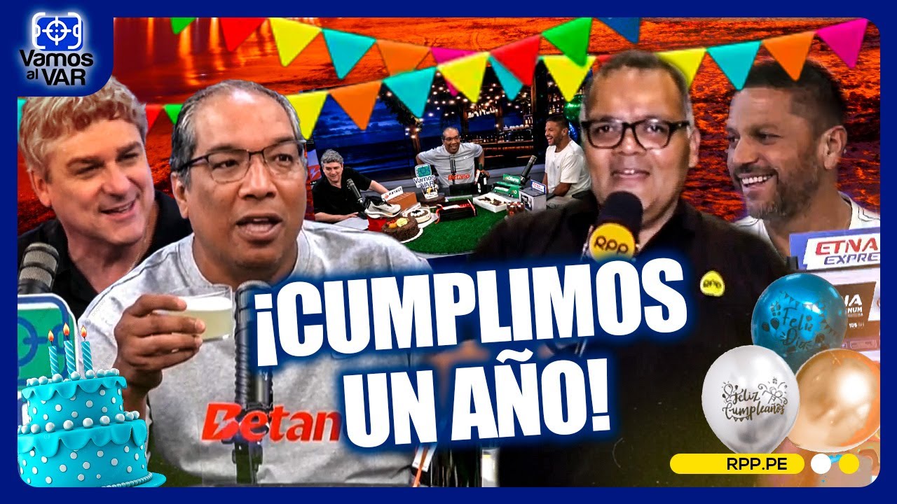 ¡Un año de 'Vamos al VAR'! Así fue la celebración de nuestro PRIMER ANIVERSARIO #VamosAlVAR