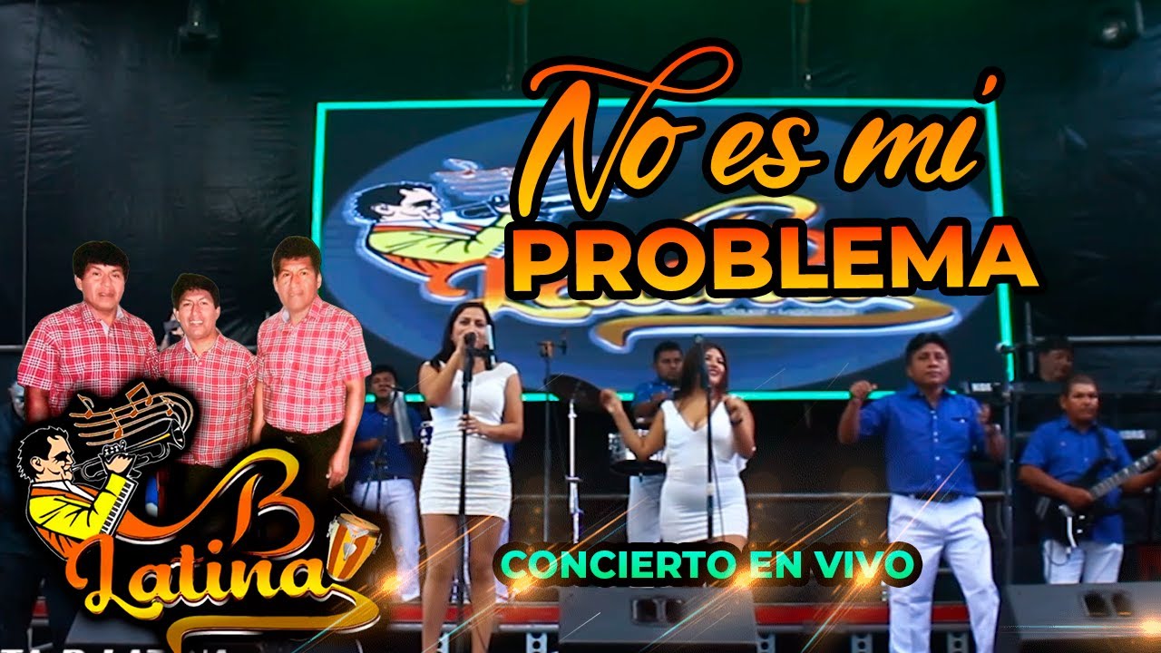 ORQUESTA B LATINA -  NO ES MI PROBLEMA