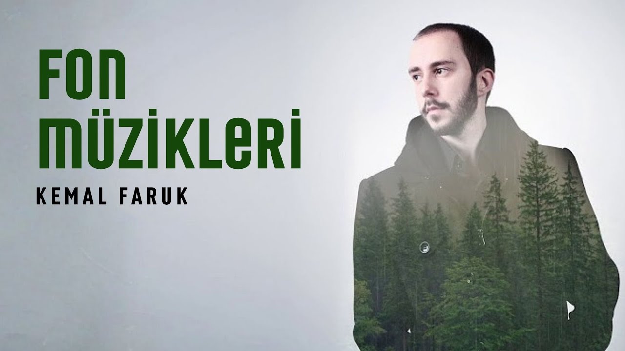 KEMAL FARUK FON MÜZİKLERİ (Hepsi)
