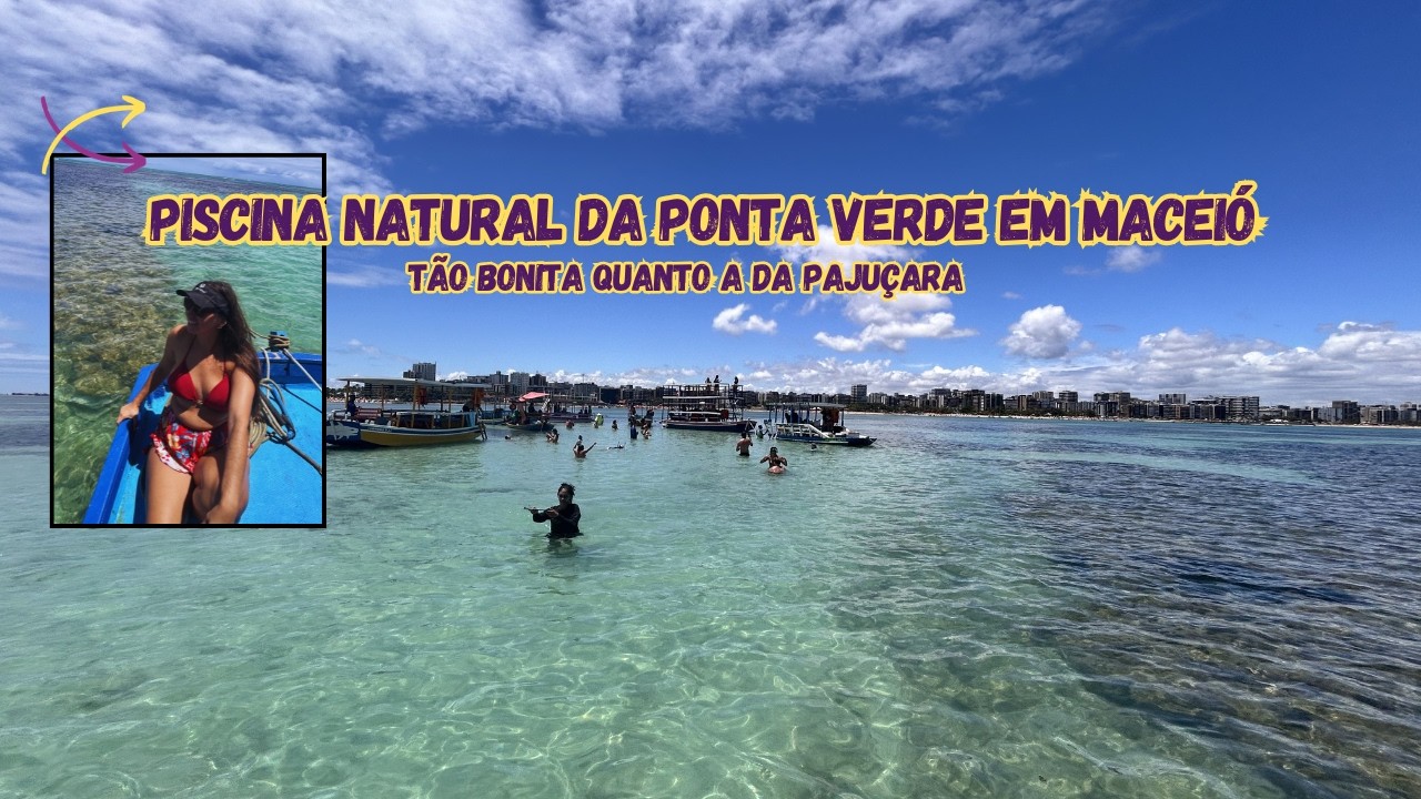 Piscina Natural da Ponta Verde | Novo Passeio em Maceio 