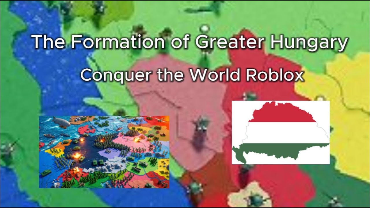 The Formation of Greater Hungary CTW Roblox