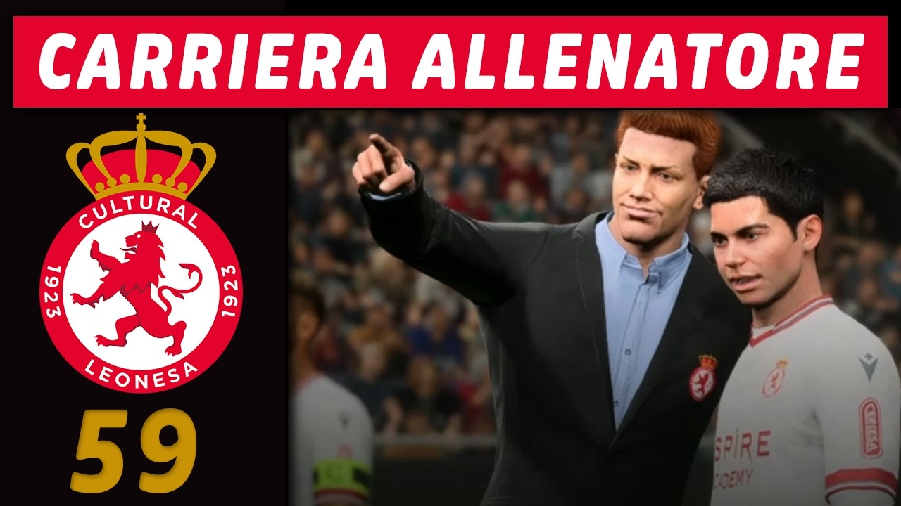 LA RESURREZIONE [#59] CARRIERA ALLENATORE FC 26 LEONESA