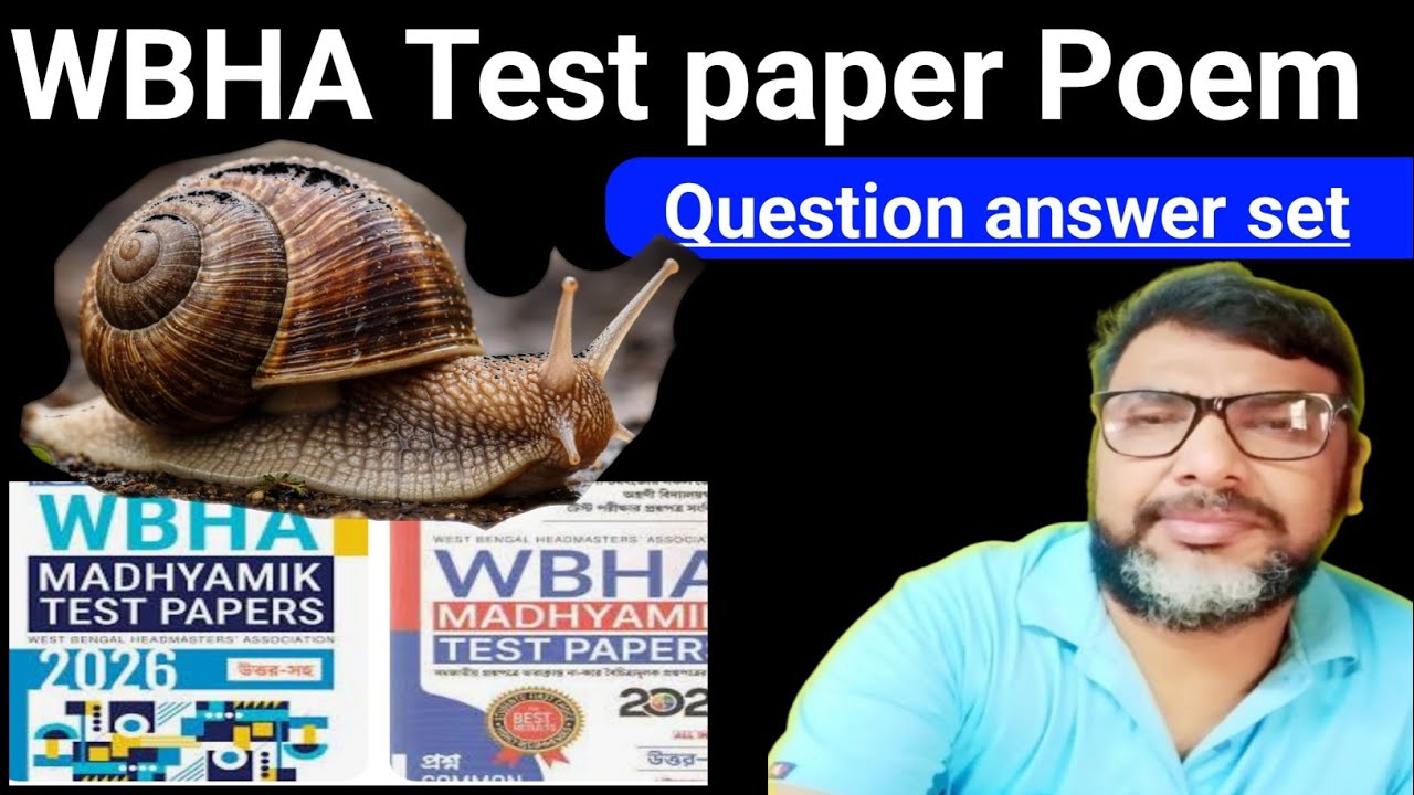 WBHA page no 28,  poem - The Snail question/ Answer madhyamik 2026 WBHA test paper solve