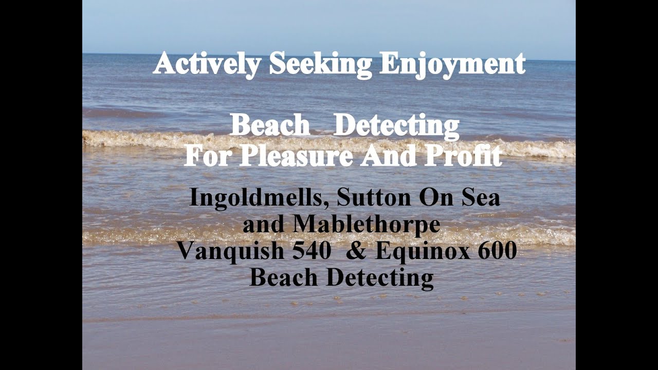 Ingoldmells, Sutton On Sea & Mablethorpe beach metal detecting UK