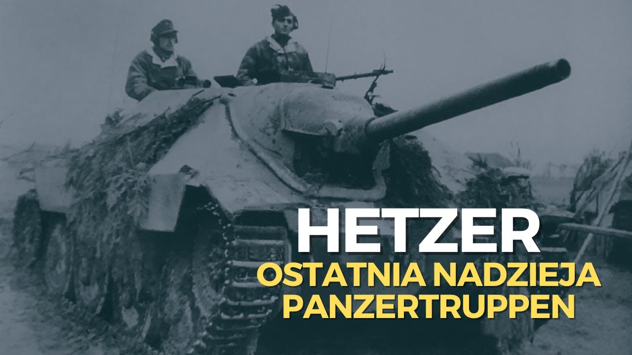 Hetzer. Ostatnia nadzieja Panzertruppen.