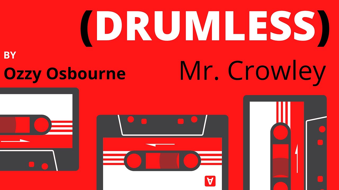 Ozzy Osbourne - Mr. Crowley (Drumless)