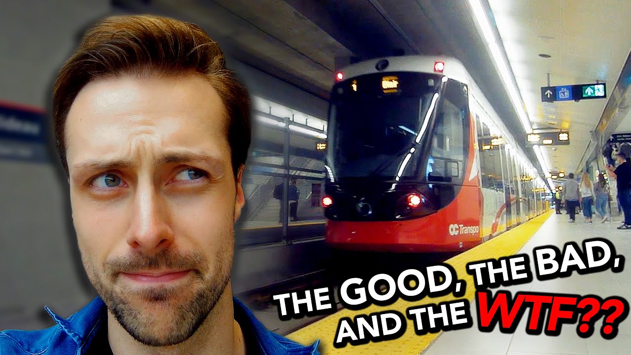 Ottawa's New LRT: The Good, the Bad, and the WTF??