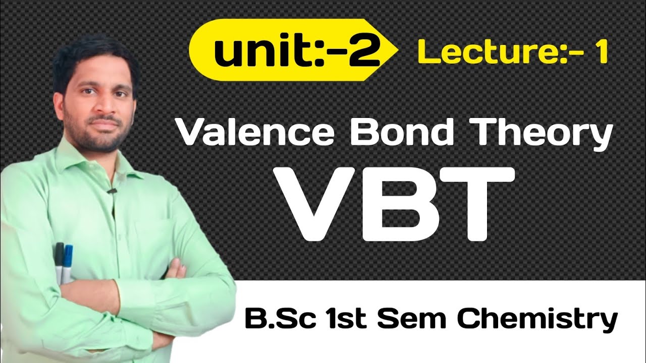 B.Sc 1st sem chemistry | Valence Bond Theory | VBT | संयोजकता बंध सिद्धांत | unit 2 | lecture 1