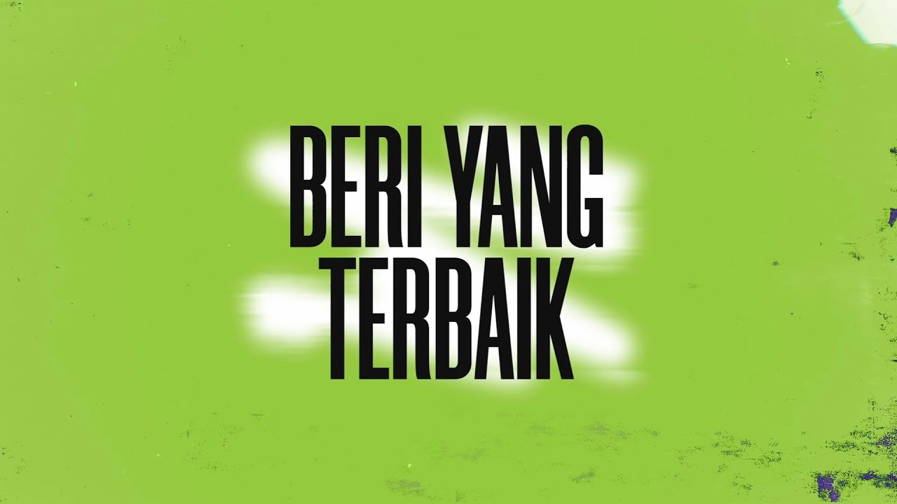Beri Yang Terbaik (ALL OUT) - IBYC 2023 ALL OUT - Theme Song