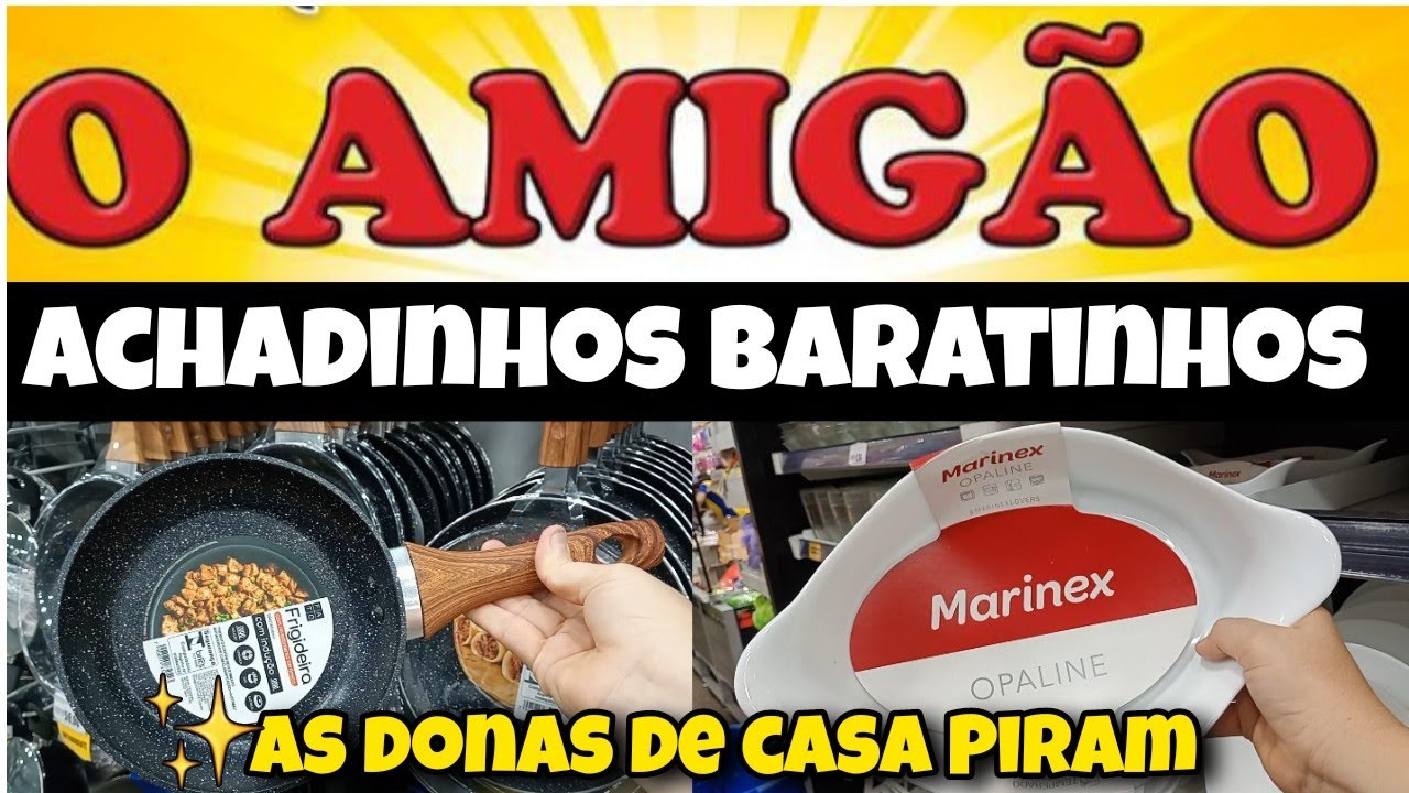✅ACHADINHOS NA LOJA O AMIGÃO💕🏡|NOVIDADES E PROMOÇÕES| SÃO JOÃO DE MERITI RJ #tour #achadinhos