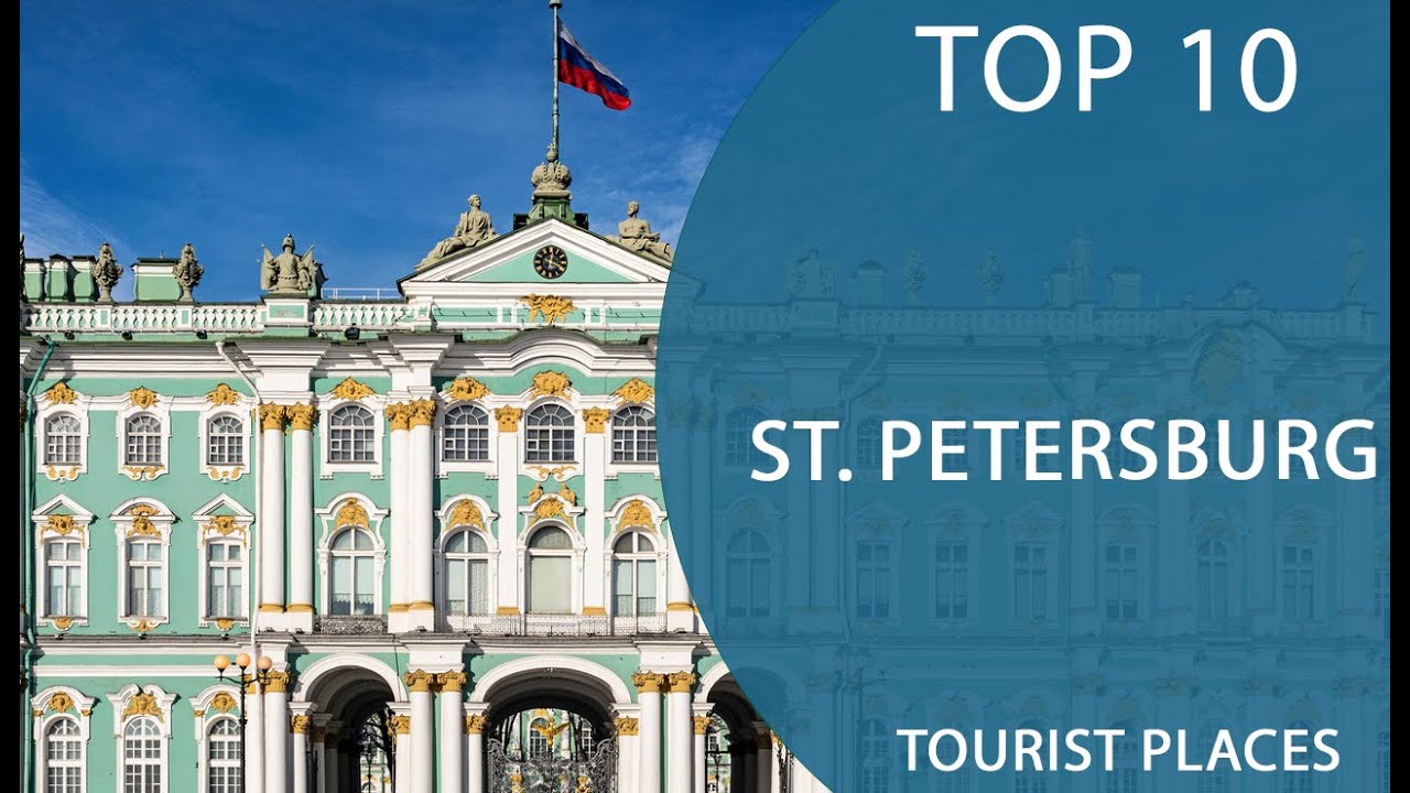 Top 10 Best Tourist Places to Visit in Saint Petersburg | Russia - English