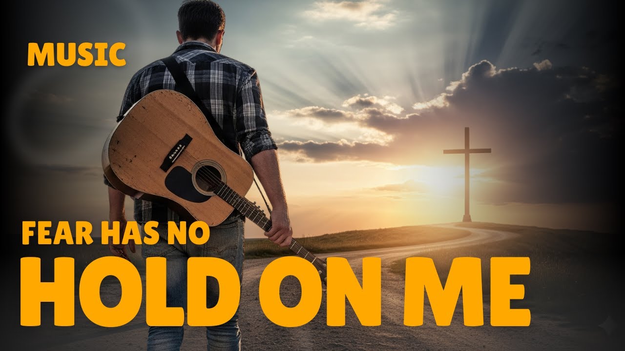 Country Gospel │ Fear Has No Hold on Me (Psalm 27:1)