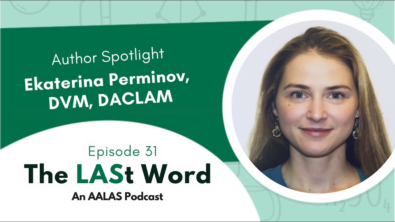 Episode 31 | Ekaterina Perminov, DVM, DACLAM