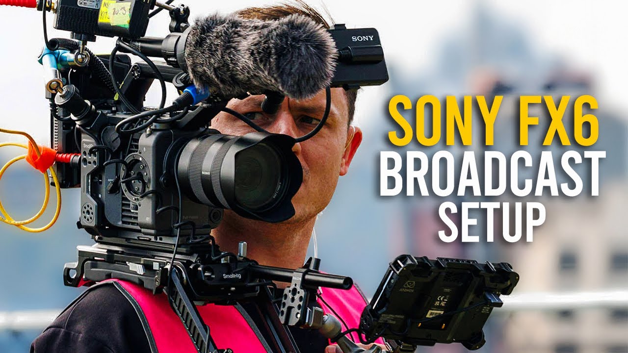My Sony FX6 Broadcast Shoulder Rig Setup