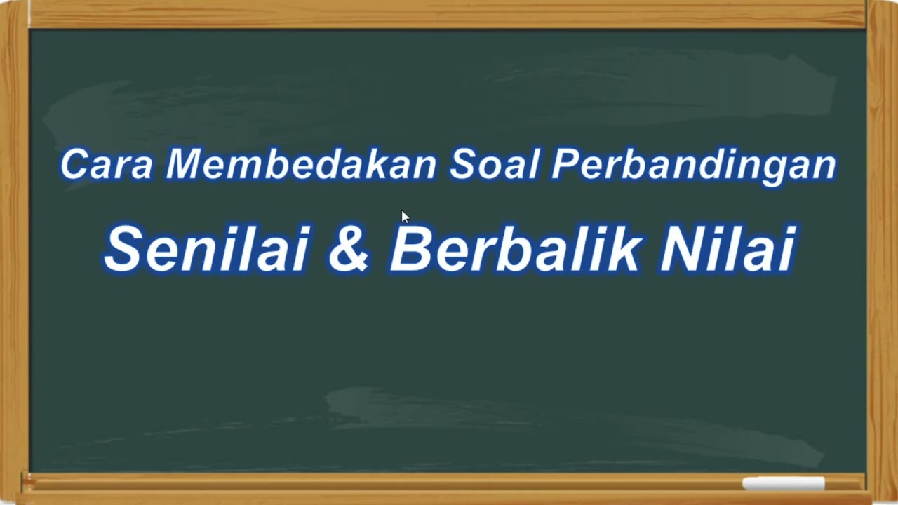 Cara Menyelesaikan Soal Perbandingan Senilai dan Berbalik Nilai
