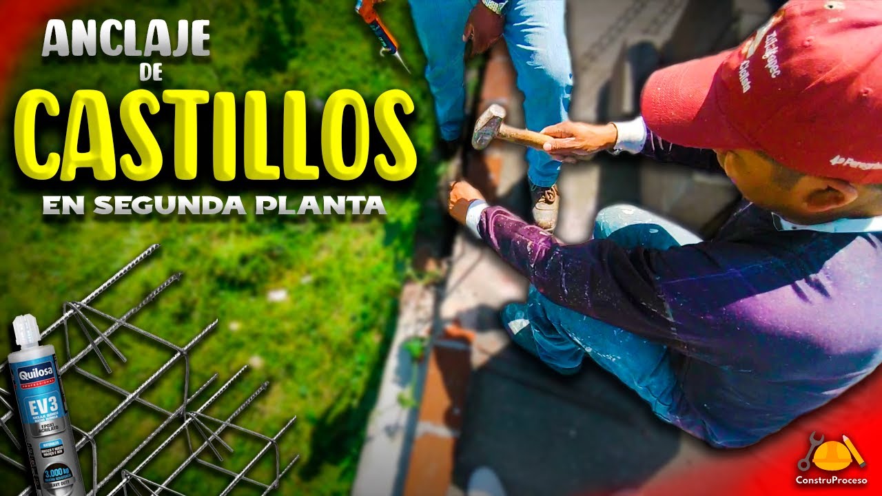 Como anclar CASTILLOS para un SEGUNDO PISO Ep 2.| ConstruProceso