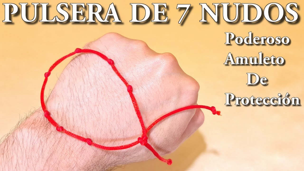 Pulsera De 7 Nudos Pulsera De Protección , La pulsera más poderosa