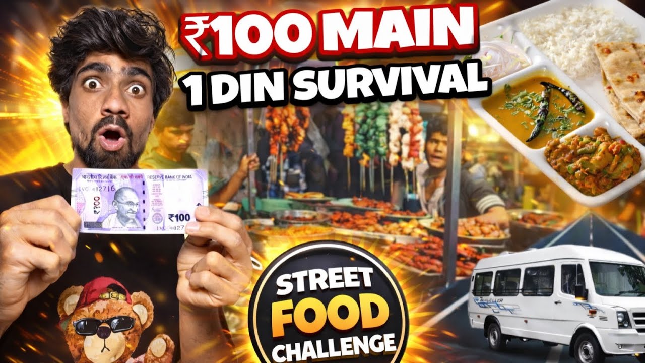 ₹100 main pura din survival karna pada mahnga ( breakfast,lunch,dinner) 
