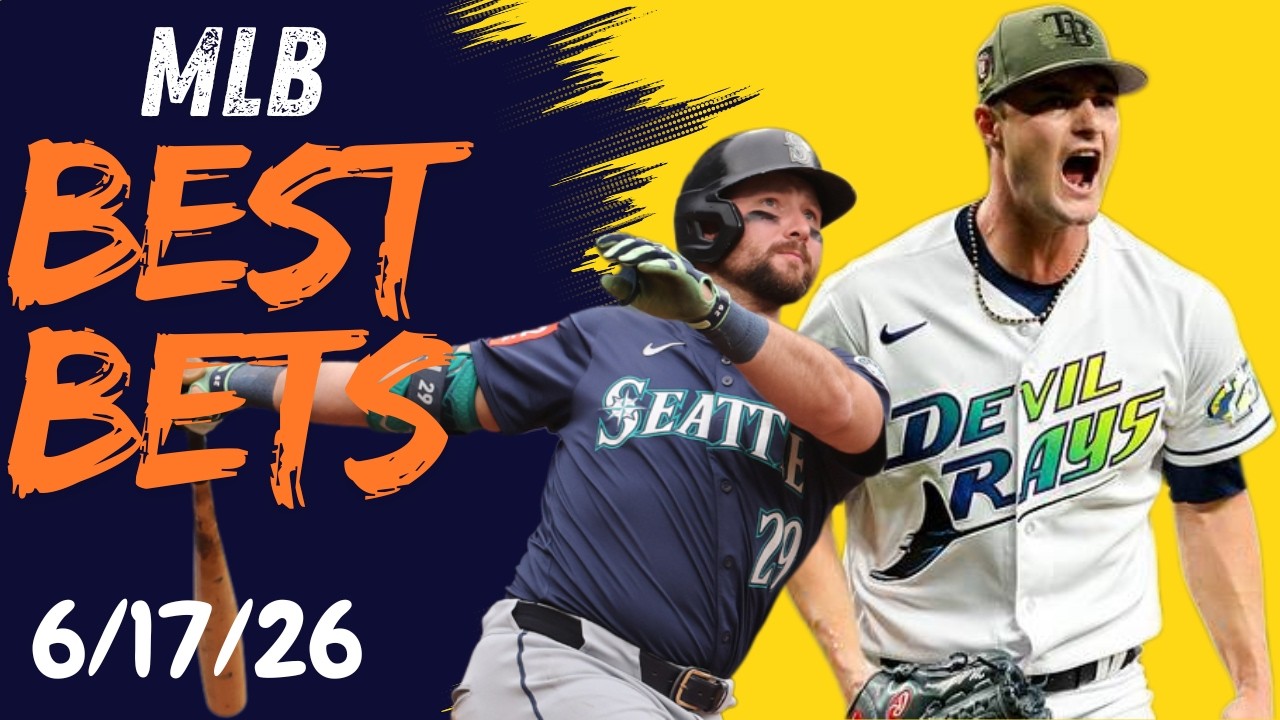 MLB BETS 6/17/26 Player Props,Parlays & Home Run Pick's