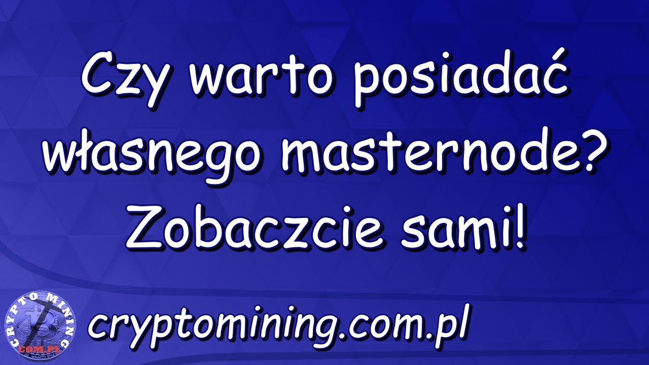 💰 Czy warto posiadać własnego masternode? My już mamy! Zobaczcie czy warto! 💰