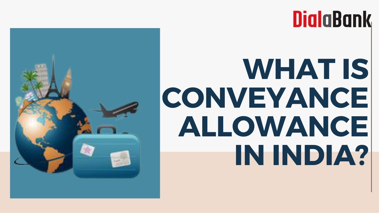 What is Conveyance Allowance in India? | Exemption, Limit and Meaning | Explained