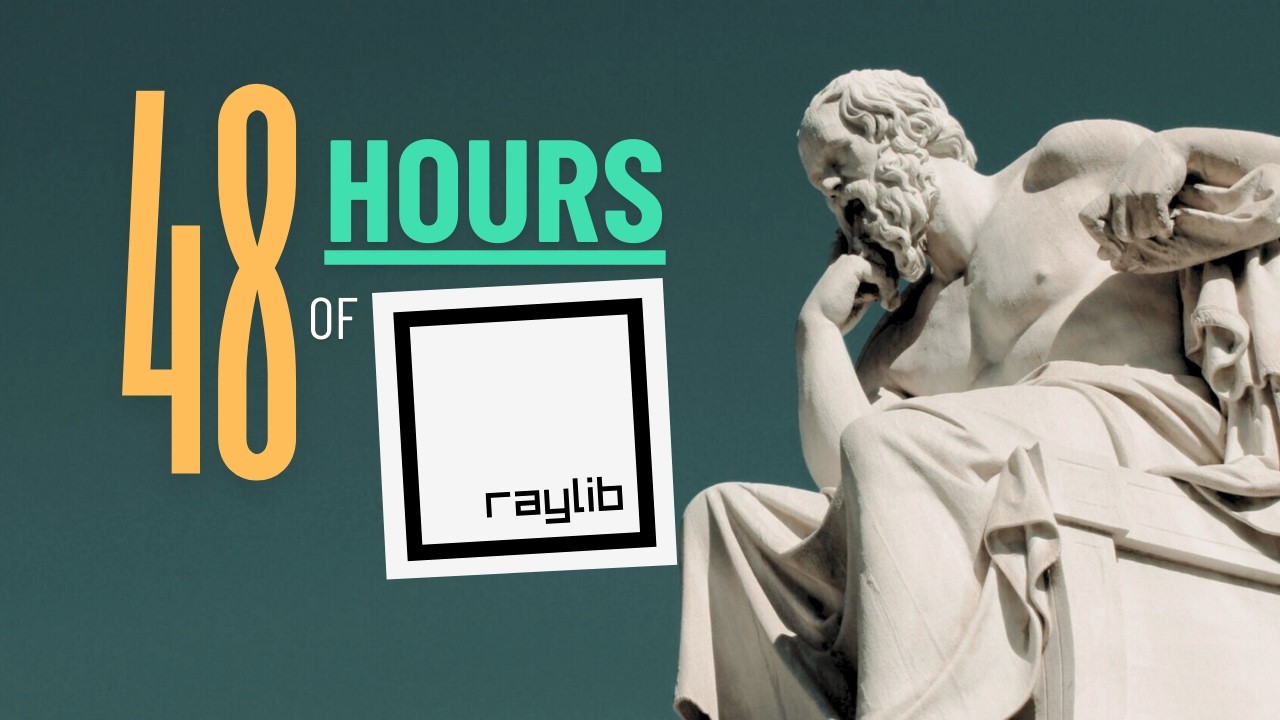 Can I Learn Raylib In Just 48 Hours?
