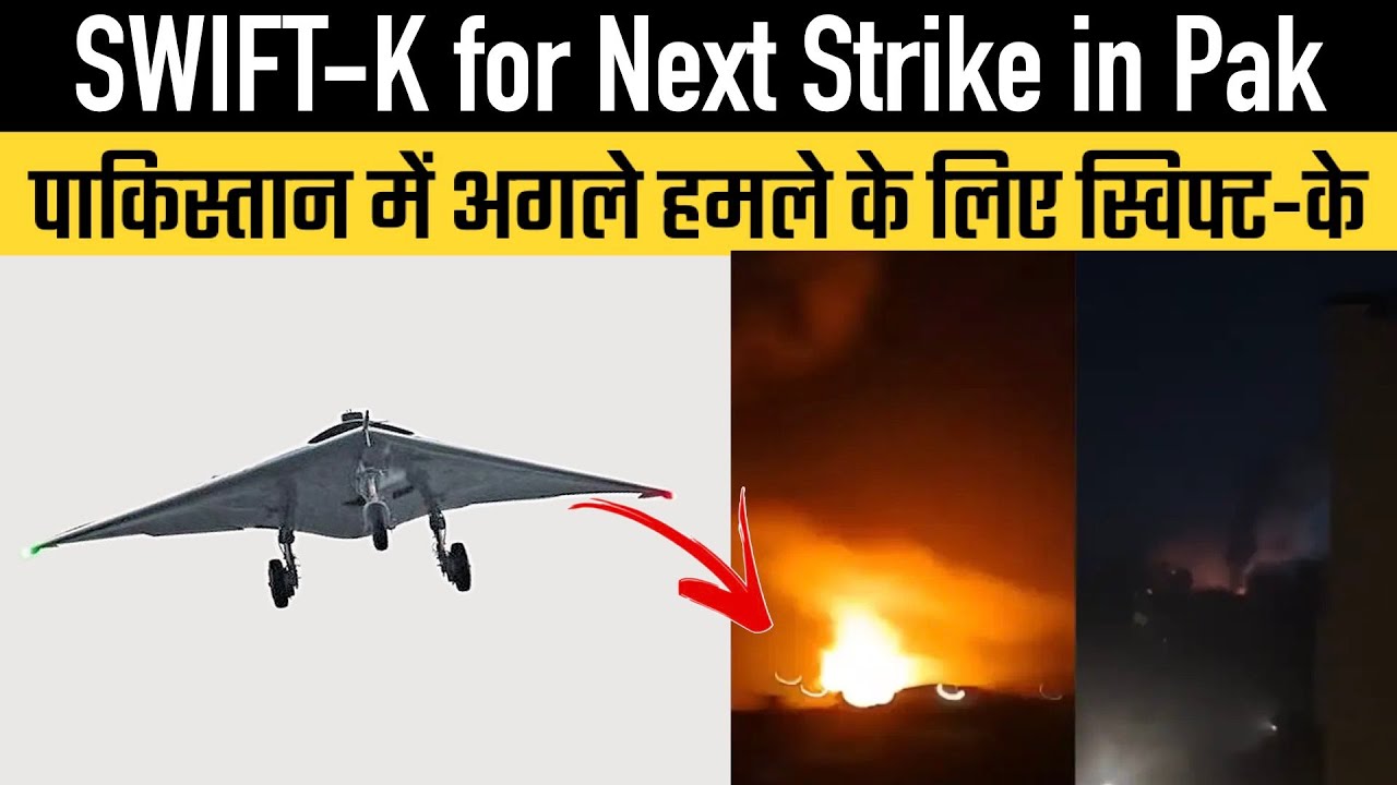 SWIFT-K for Next Strike in Pak