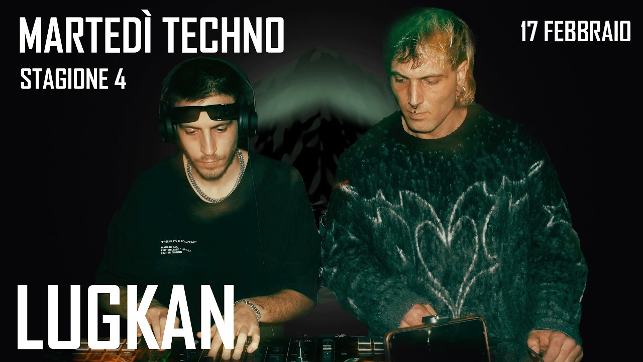 🎧 Lugkan – Hybrid Set @ Martedì Techno | Bonasera (Modena - Centrale 66) 17/02/26