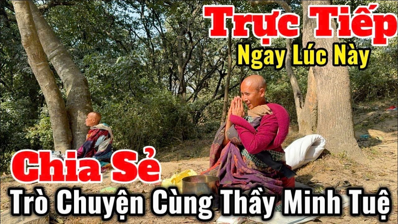 Trực Tiếp Trò Chuyện Chia Sẻ Cùng Thầy Minh Tuệ Ngày Rằm Tháng Riêng Thứ 3 Ngày 3 Tháng 3 #moinhat