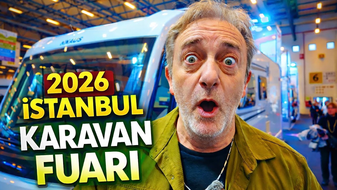 İstanbul'da Karavan Kamp Fuarı | 2026 Karavan Fiyatları