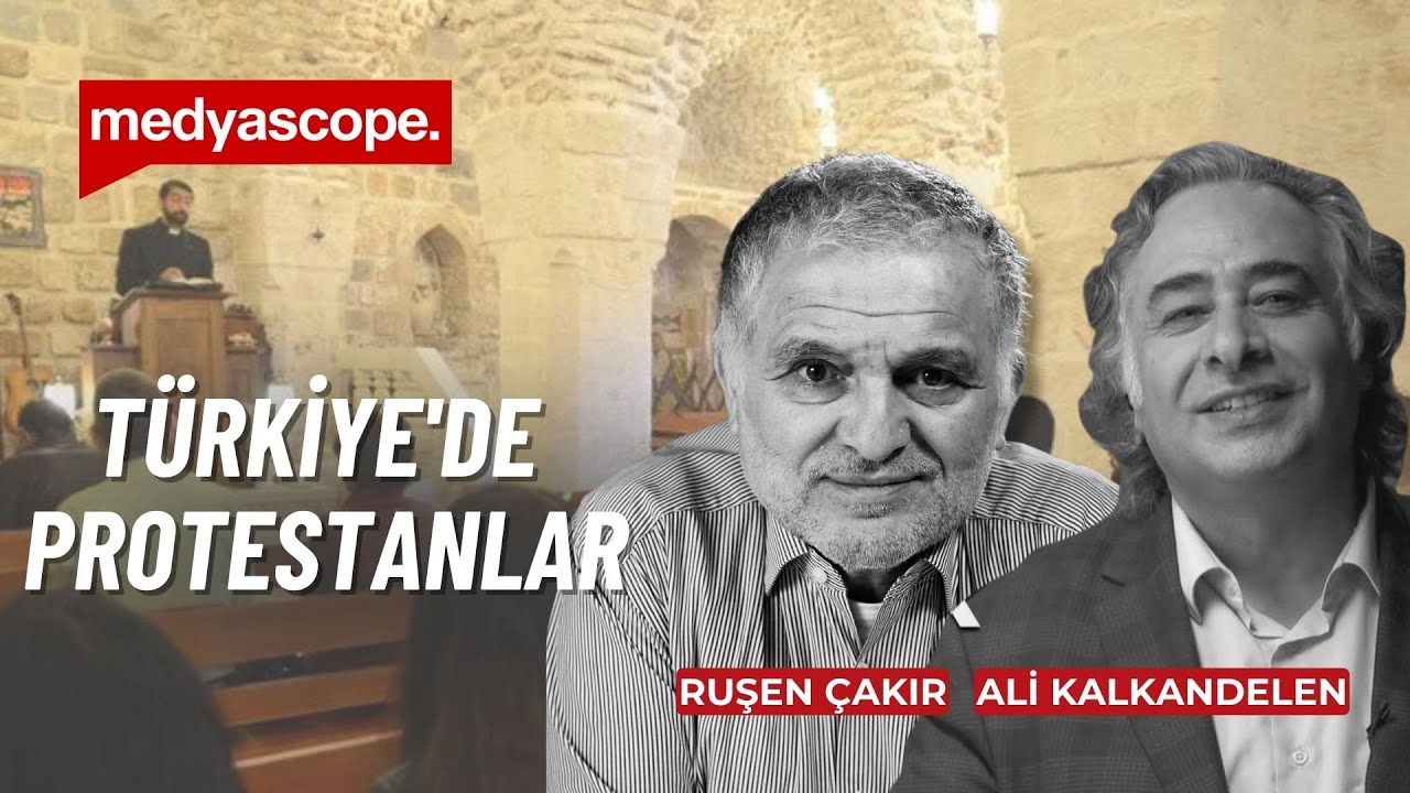 Türkiye'de Protestan olmak | Ruşen Çakır ve Ali Kalkandelen yorumluyor