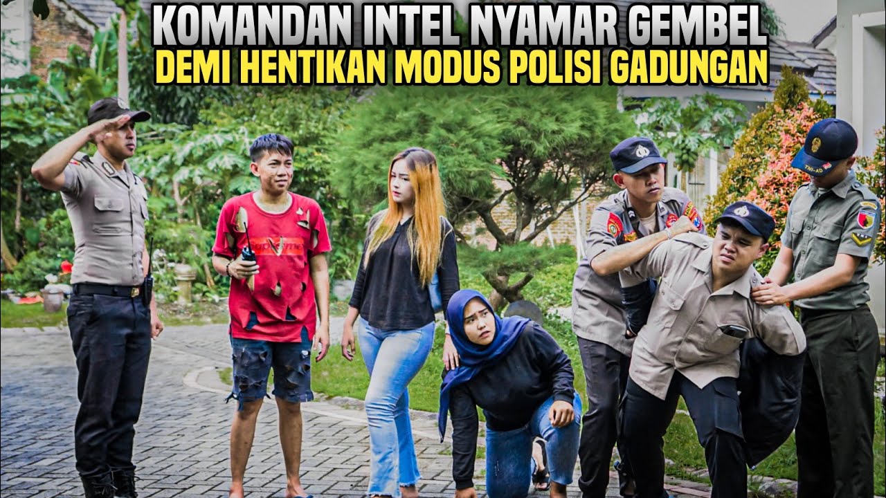 KOMANDAN INTEL NYAMAR GEMBEL DEMI MENANGKAP POLISI GADUNGAN YANG MODUSI BANYAK WANITA CANTIK!!