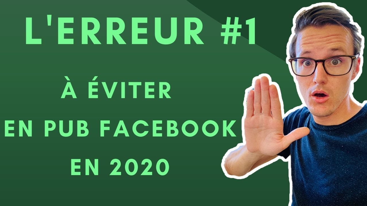 L'erreur #1 &agrave; &eacute;viter (2020) // Publicit&eacute; Facebook
