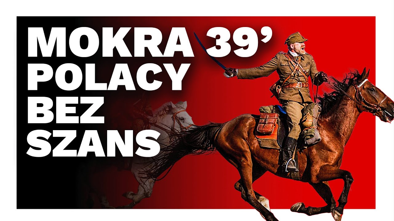 Bitwa pod Mokrą – Czy mieliśmy szanse? Polska kawaleria kontra niemieckie czołgi.
