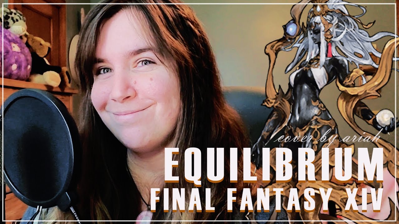 Final Fantasy XIV - Equilibrium | COVER 【Ariah`】