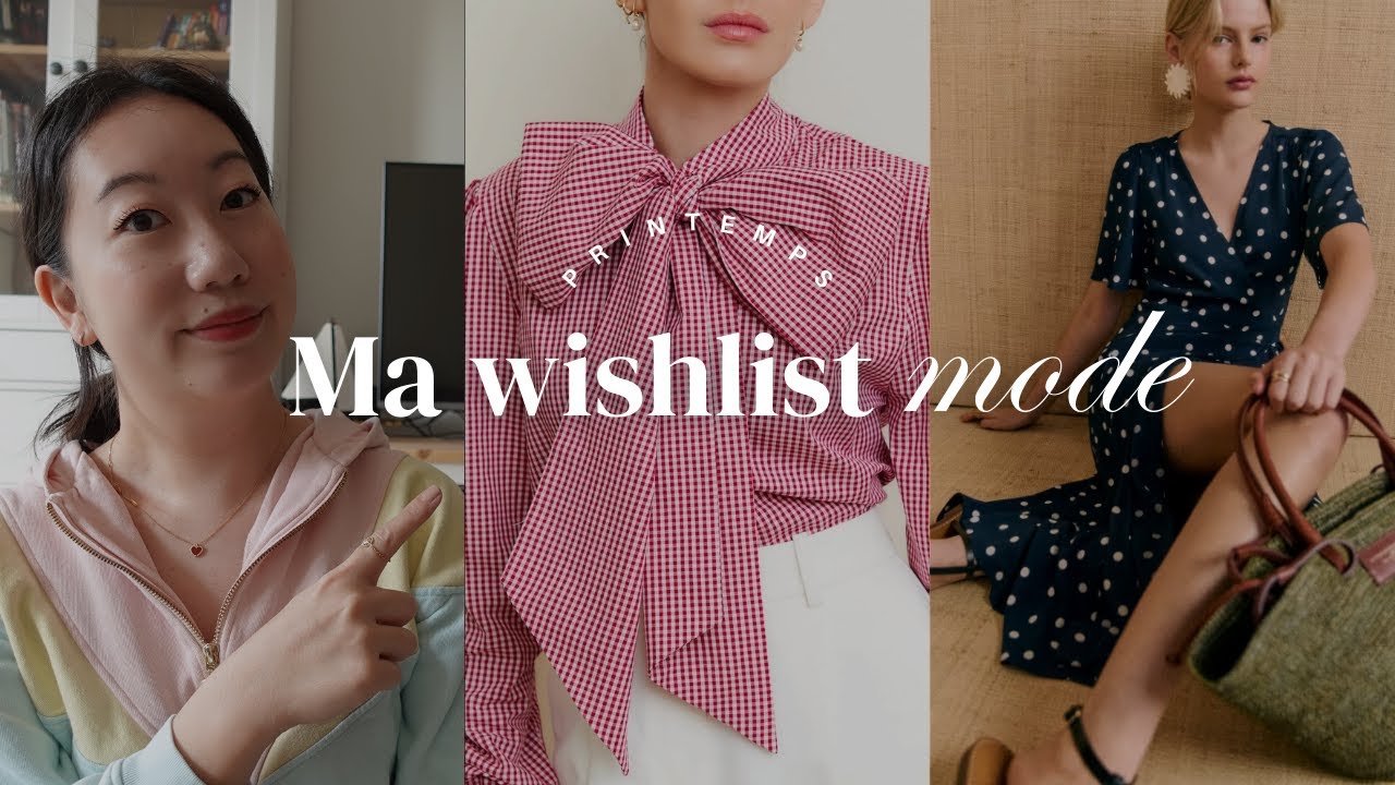 WISHLIST MODE PRINTEMPS ☀️ Sézane, Bobbies, Promod… | La gazette beauté