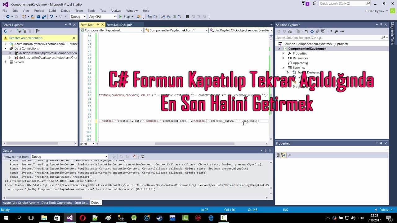 C# Formun Kapatılıp Tekrar Açıldığında En Son Halini Getirmek