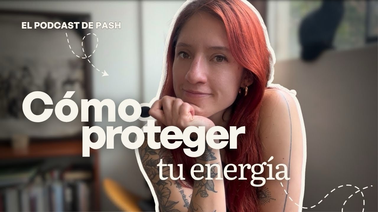 Cómo proteger tu energía: claves para no absorber energía negativa
