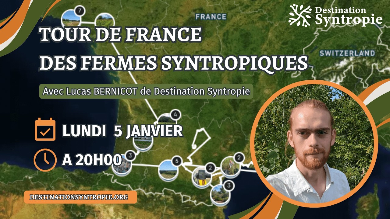 WEBINAIRE : Tour de France des fermes syntropiques, avec Lucas Bernicot de Destination Syntropie