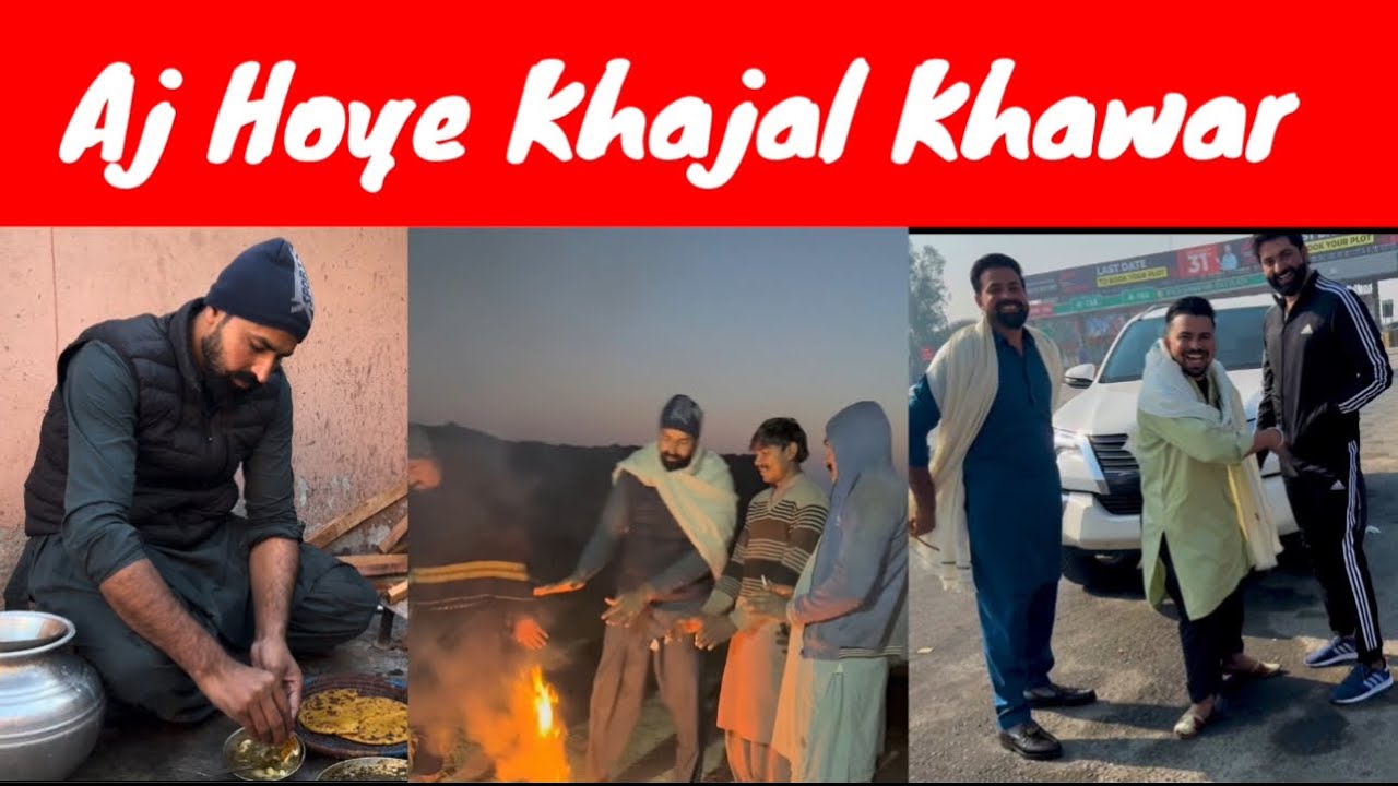 Aj Hoye Khajal Khawar 😅