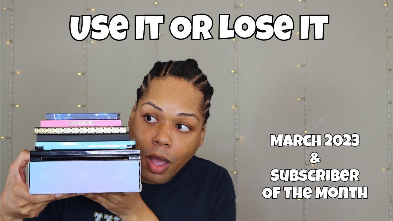 Use It Or Lose It | March 2023