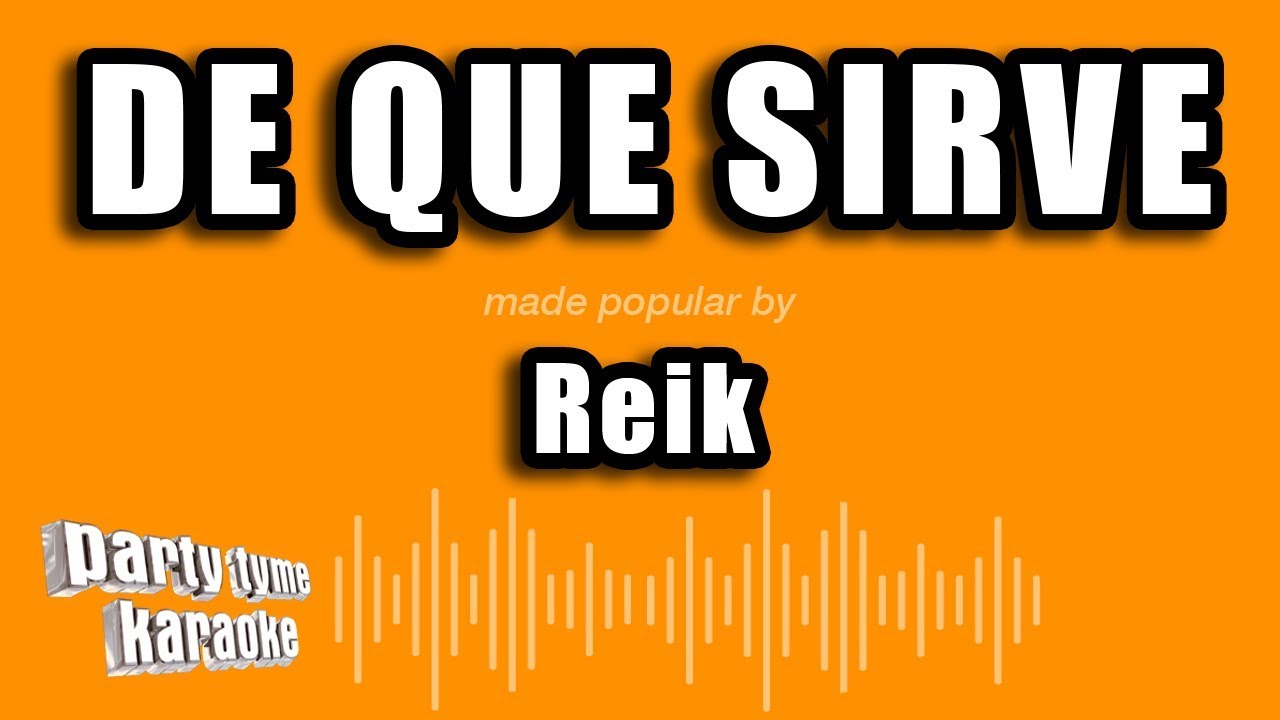 Reik - De Que Sirve (Versión Karaoke)