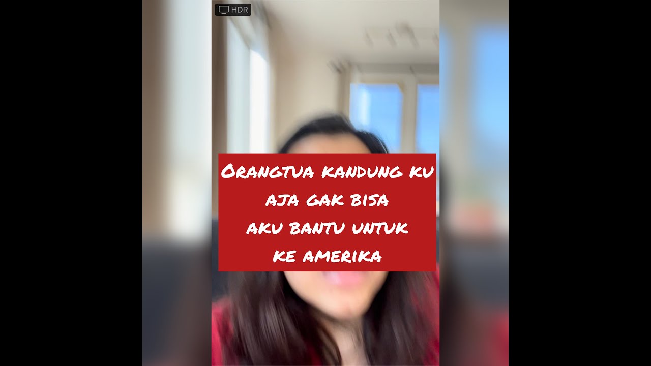 Kenapa Aku Gak Bisa Bantu Ortu Kandung Ku Masuk ke Amerika